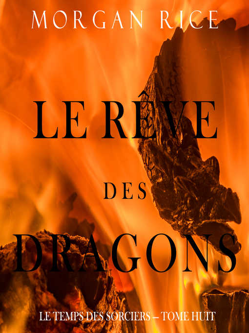 Title details for Le Rêve des Dragons by Morgan Rice - Available